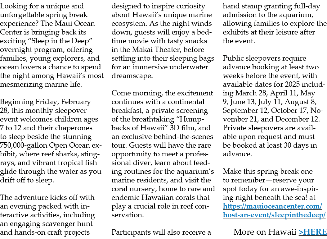 Looking for a unique and unforgettable spring break experience? The Maui Ocean Center is bringing back its exciting “...