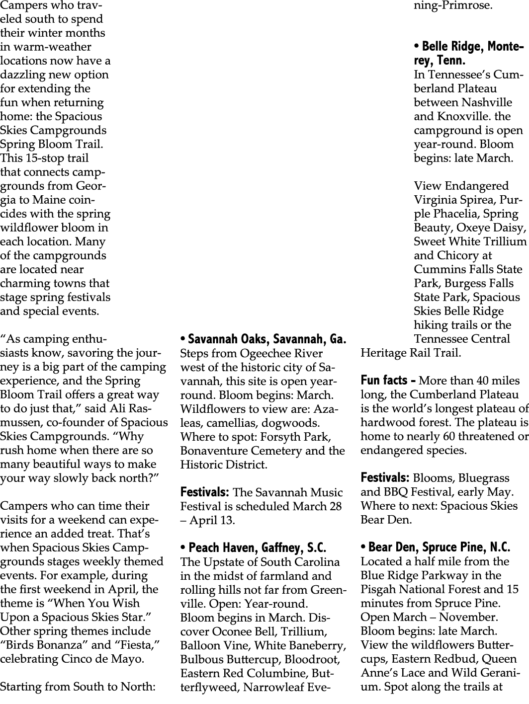 Campers who traveled south to spend their winter months in warm weather locations now have a dazzling new option for ...