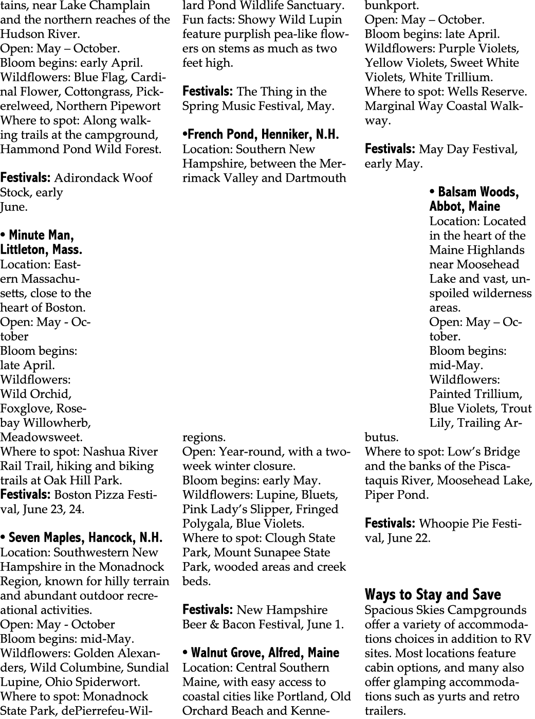 tains, near Lake Champlain and the northern reaches of the Hudson River. Open: May – October. Bloom begins: early Apr...