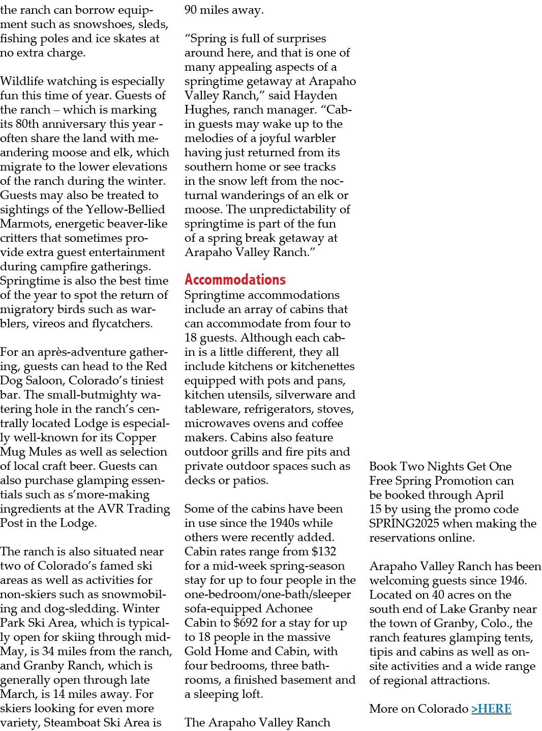 the ranch can borrow equipment such as snowshoes, sleds, fishing poles and ice skates at no extra charge. Wildlife wa...