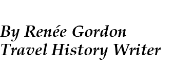  By Ren e Gordon Travel History Writer 