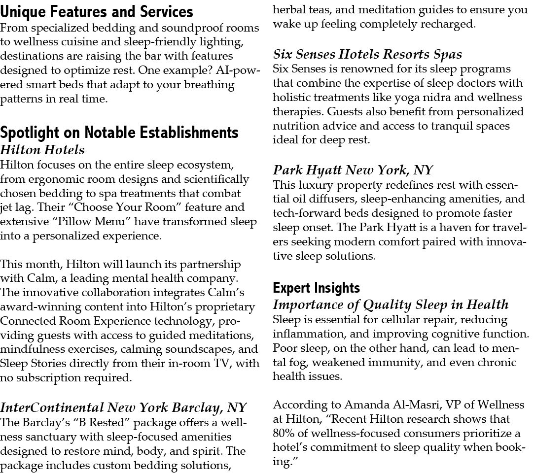 Unique Features and Services From specialized bedding and soundproof rooms to wellness cuisine and sleep friendly lig...