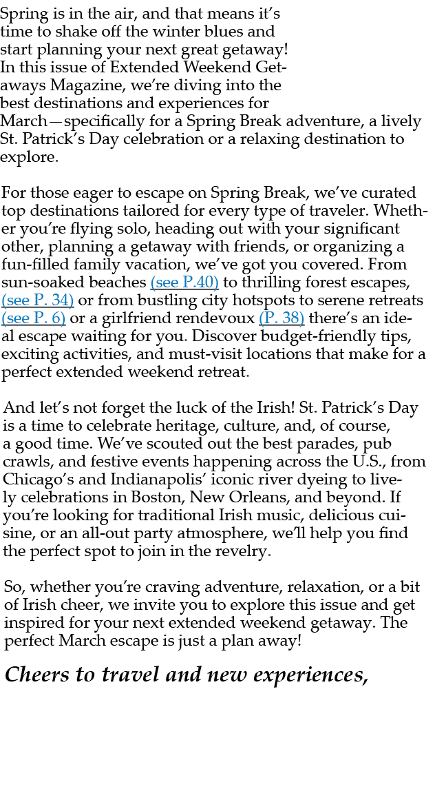 Spring is in the air, and that means it’s time to shake off the winter blues and start planning your next great getaw...