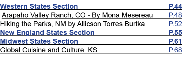 Western States Section P.44 Arapaho Valley Ranch, CO By Mona Mesereau P.48 Hiking the Parks, NM by Allicson Torres Bu...