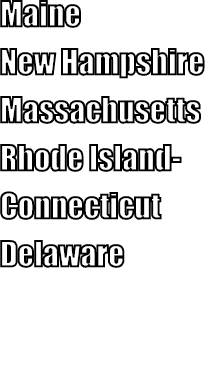 Maine New Hampshire Massachusetts Rhode IslandConnecticut Delaware