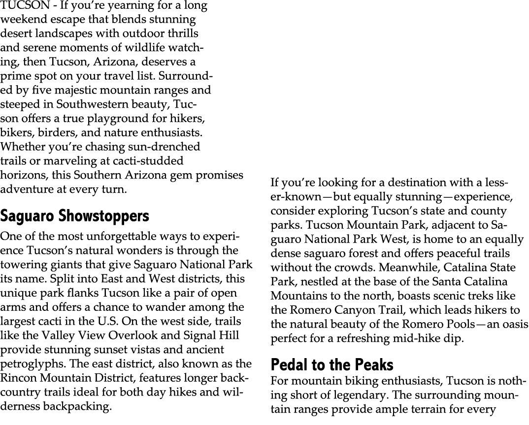 TUCSON If you’re yearning for a long weekend escape that blends stunning desert landscapes with outdoor thrills and s...