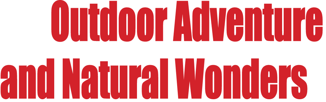  Outdoor Adventure and Natural Wonders