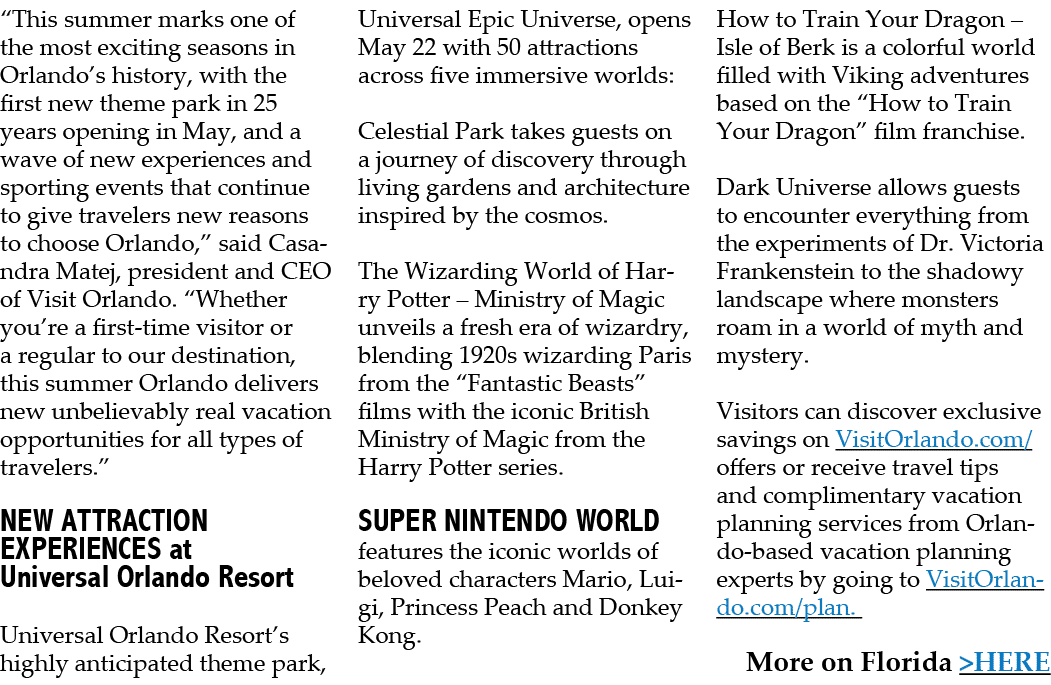 “This summer marks one of the most exciting seasons in Orlando’s history, with the first new theme park in 25 years o...