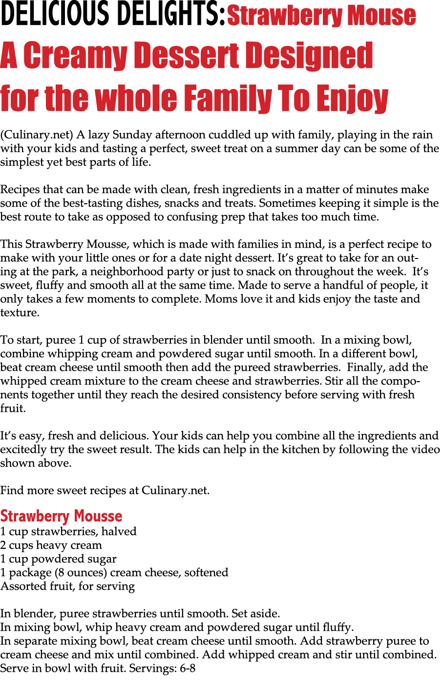 DELICIOUS DELIGHTS: Strawberry Mouse A Creamy Dessert Designed for the whole Family To Enjoy (Culinary.net) A lazy Su...