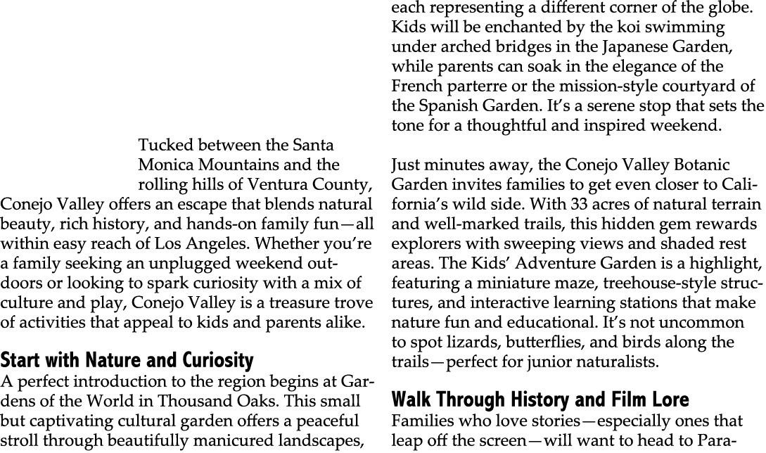  Tucked between the Santa Monica Mountains and the rolling hills of Ventura County, Conejo Valley offers an escape th...
