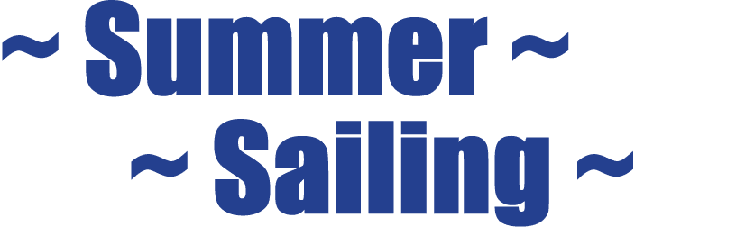 ~ Summer ~ ~ Sailing ~