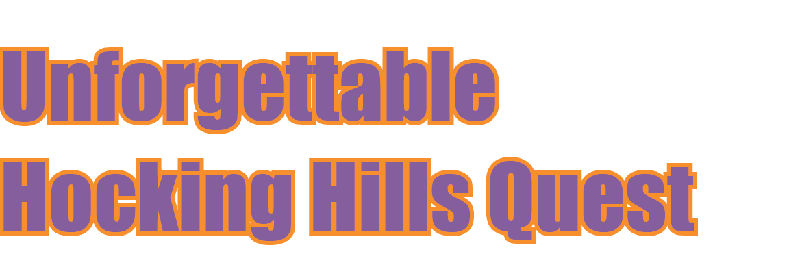 Unforgettable Hocking Hills Quest