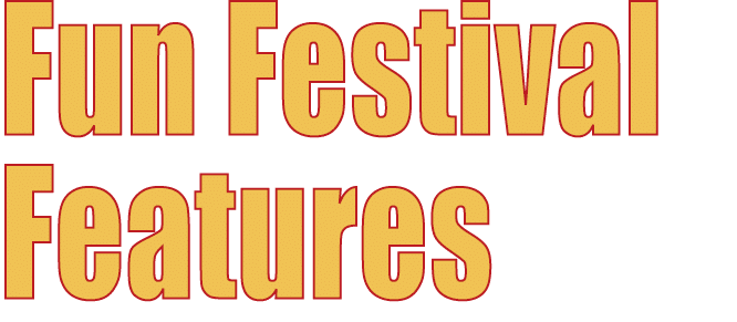 Fun Festival Features