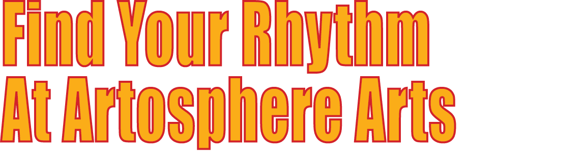 Find Your Rhythm At Artosphere Arts