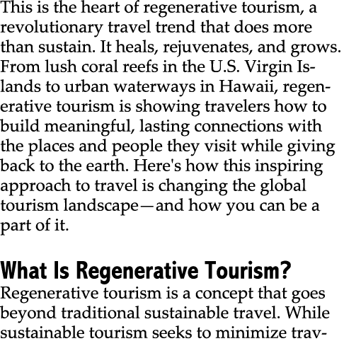 This is the heart of regenerative tourism, a revolutionary travel trend that does more than sustain. It heals, rejuve...