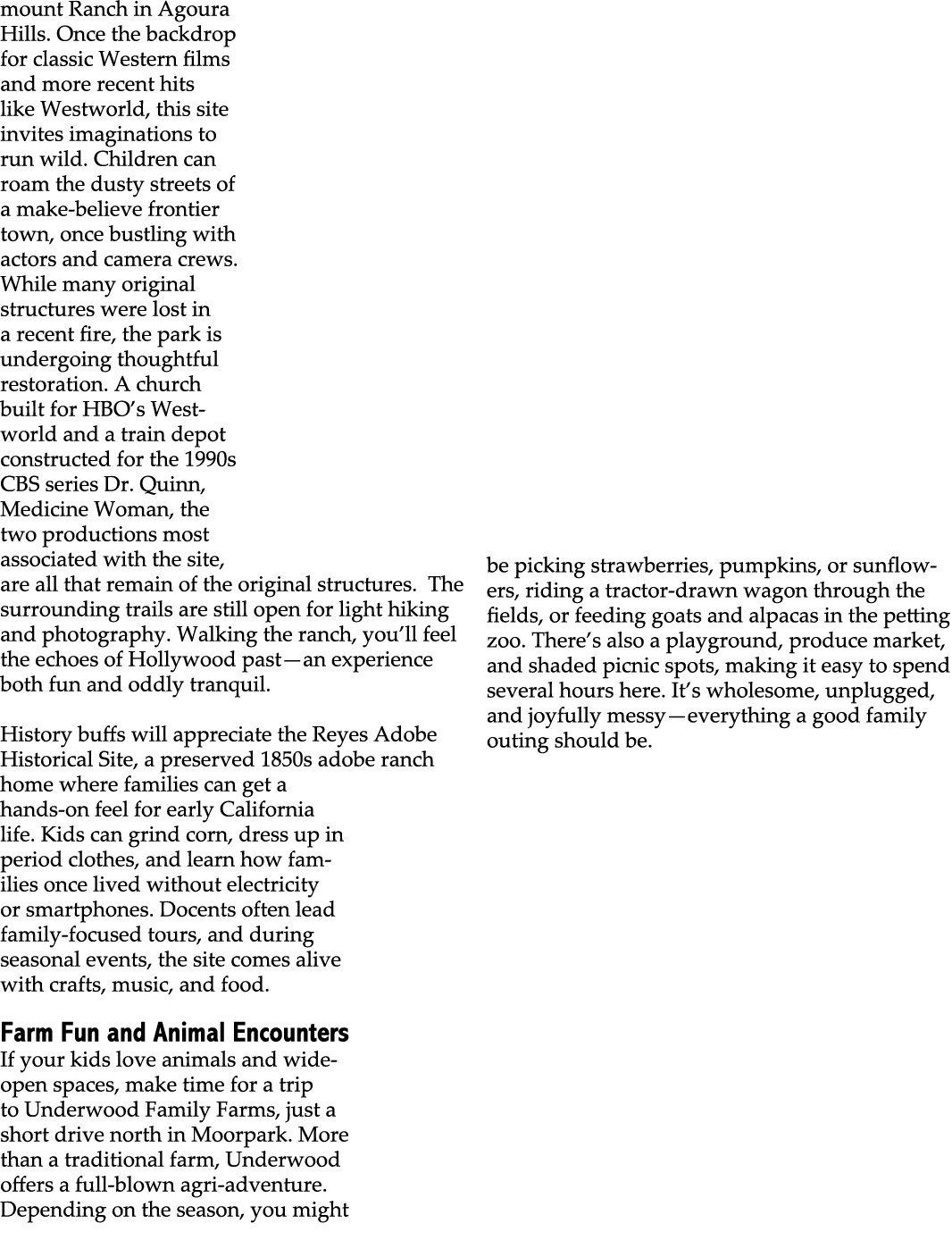 mount Ranch in Agoura Hills. Once the backdrop for classic Western films and more recent hits like Westworld, this si...