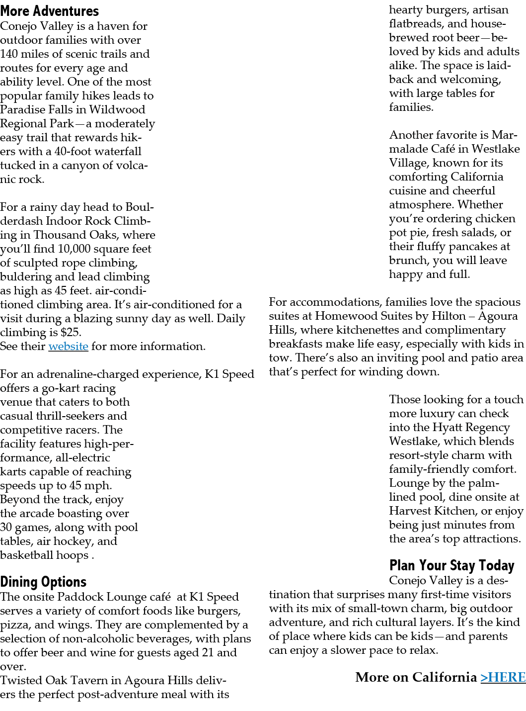 More Adventures Conejo Valley is a haven for outdoor families with over 140 miles of scenic trails and routes for eve...