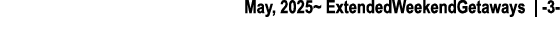 May, 2025~ ExtendedWeekendGetaways | 3 