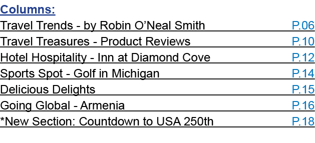 Columns: Travel Trends by Robin O’Neal Smith P.06 Travel Treasures Product Reviews P.10 Hotel Hospitality Inn at Diam...