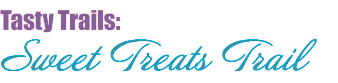 Tasty Trails: Sweet Treats Trail
