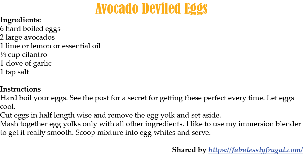 Avocado Deviled Eggs Ingredients: 6 hard boiled eggs 2 large avocados 1 lime or lemon or essential oil ¼ cup cilantro...