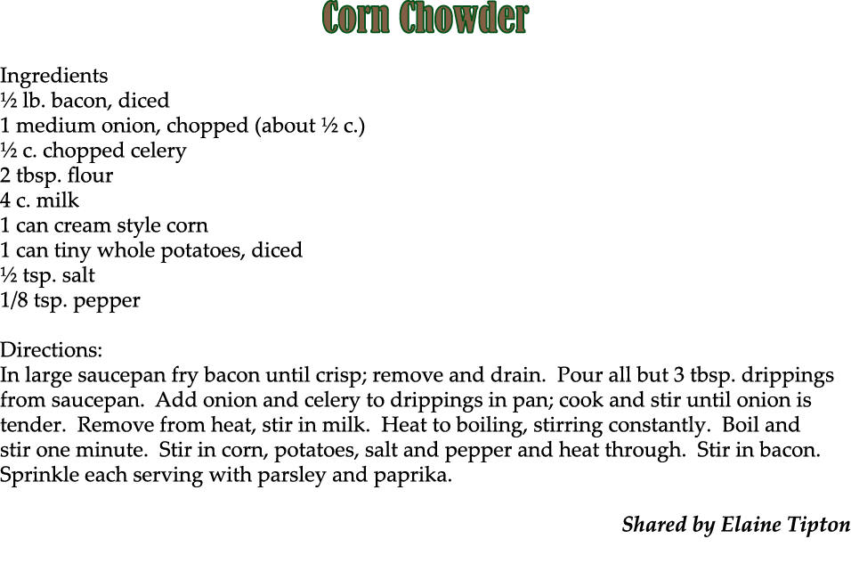 Corn Chowder Ingredients ½ lb. bacon, diced 1 medium onion, chopped (about ½ c.) ½ c. chopped celery 2 tbsp. flour 4 ...
