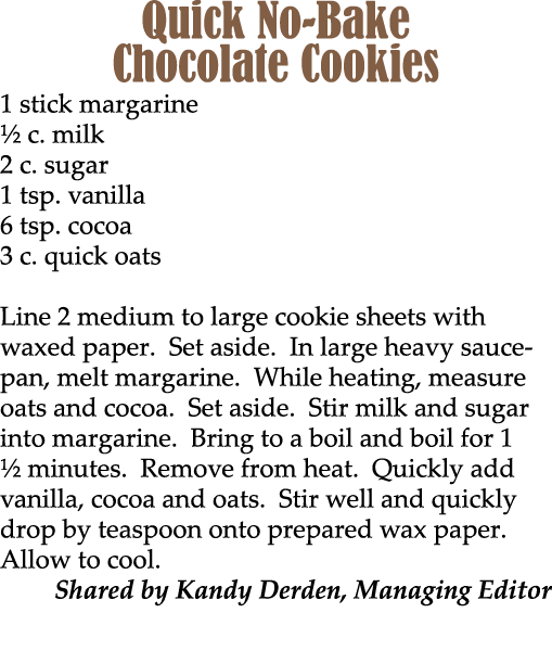 Quick No Bake Chocolate Cookies 1 stick margarine ½ c. milk 2 c. sugar 1 tsp. vanilla 6 tsp. cocoa 3 c. quick oats Li...