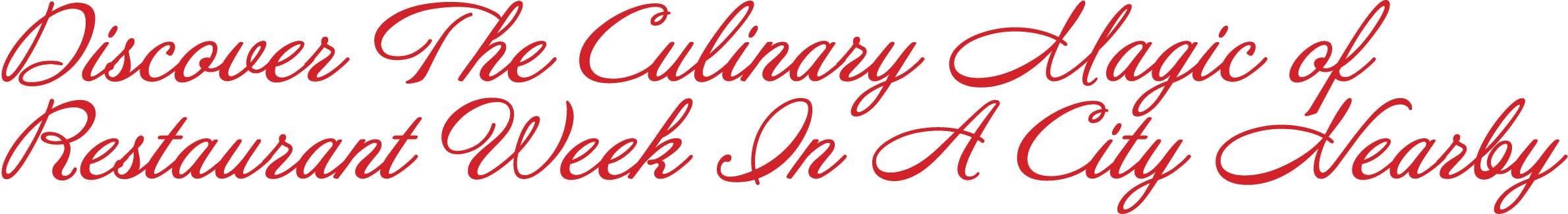 Discover The Culinary Magic of Restaurant Week In A City Nearby 