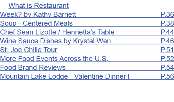 What is Restaurant Week? by Kathy Barnett P.36 Soup Centered Meals P.38 Chef Sean Lizotte / Henrietta’s Table P.44 Wi...