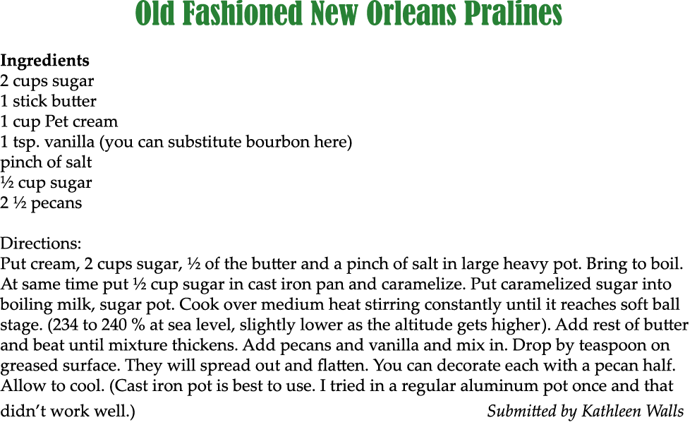 Old Fashioned New Orleans Pralines Ingredients 2 cups sugar 1 stick butter 1 cup Pet cream 1 tsp. vanilla (you can su...